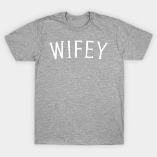 Wifey Plain Text T-Shirt